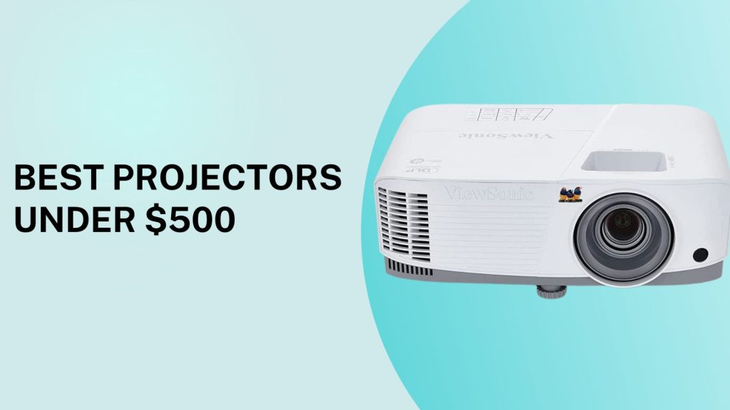 best projectors under 500