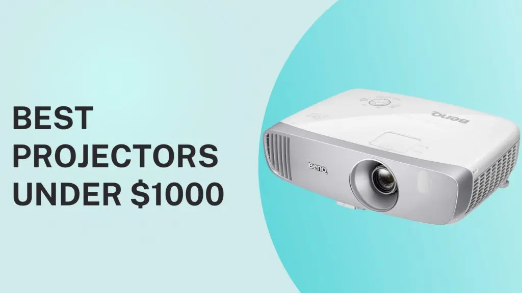 Best Projectors Under 1000